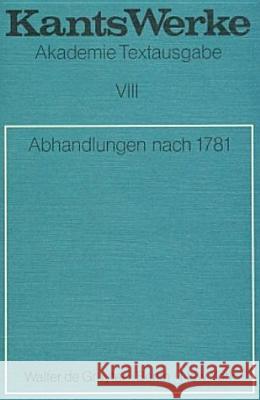 Abhandlungen Nach 1781 Immanuel Kant 9783110014419 Walter de Gruyter