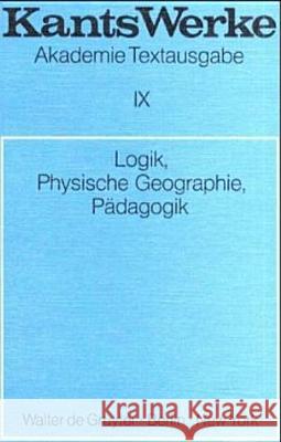 Logik. Physische Geographie. Pädagogik Immanuel Kant 9783110014426 Walter de Gruyter