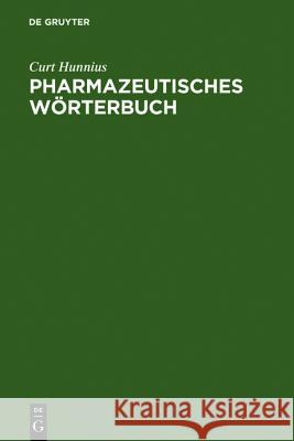 Pharmazeutisches Wörterbuch Hunnius, Curt 9783110016314 Walter de Gruyter