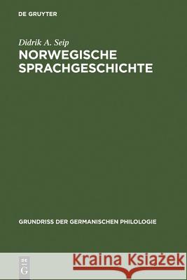 Norwegische Sprachgeschichte Didrik A. Seip 9783110018400 Walter de Gruyter