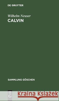 Calvin Neuser, Wilhelm 9783110019407 De Gruyter
