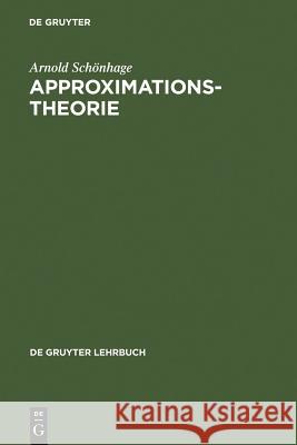 Approximationstheorie Arnold Schönhage 9783110019827 De Gruyter