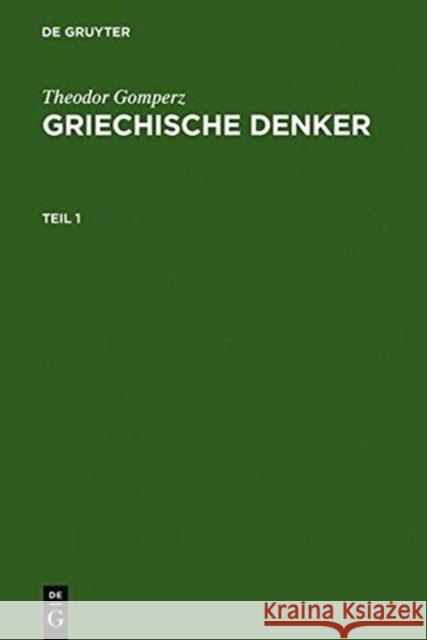 Griechische Denker Gomperz, Theodor 9783110024999 De Gruyter