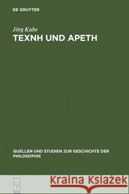 TEXNH und APETH Kube, Jörg 9783110025309 Walter de Gruyter