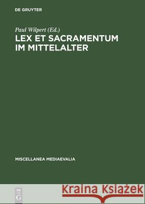 Lex et Sacramentum im Mittelalter  9783110025514 De Gruyter