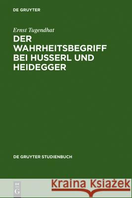 Der Wahrheitsbegriff Bei Husserl Und Heidegger No Contributor 9783110025569 Gruyter