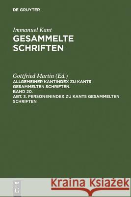 Personenindex zu Kants gesammelten Schriften Martin, Gottfried 9783110025576 Walter de Gruyter