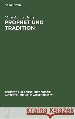 Prophet und Tradition Henry, Marie-Louise 9783110025897
