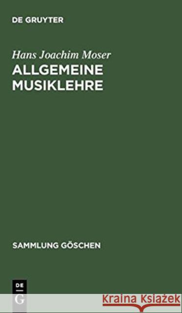 Allgemeine Musiklehre Hans J. Moser 9783110027402 Walter de Gruyter
