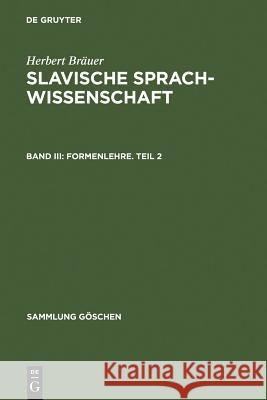 Formenlehre. Teil 2 Herbert Bräuer 9783110027914 de Gruyter