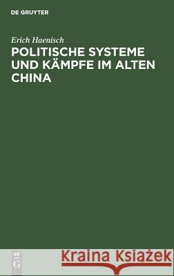 Politische Systeme und Kämpfe im alten China Haenisch, Erich 9783110032048 Walter de Gruyter