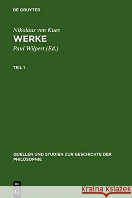 Werke: (Neuausg. D. Strassburger Drucks Von 1488) Nikolaus Von Kues 9783110032376