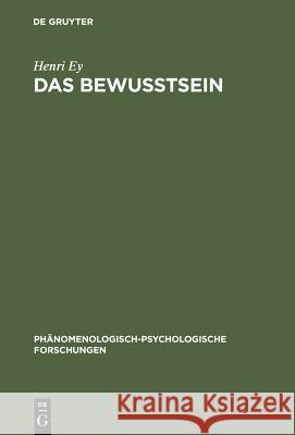 Das Bewusstsein Henri Ey, Karl Peter Kisker 9783110032451 De Gruyter