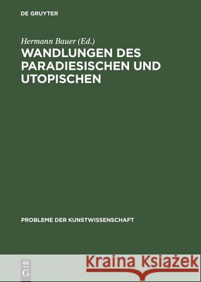 Wandlungen des Paradiesischen und Utopischen Dittmann, Lorenz 9783110032888 Walter de Gruyter