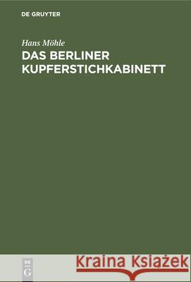 Das Berliner Kupferstichkabinett Hans Mahle 9783110032956 Walter de Gruyter