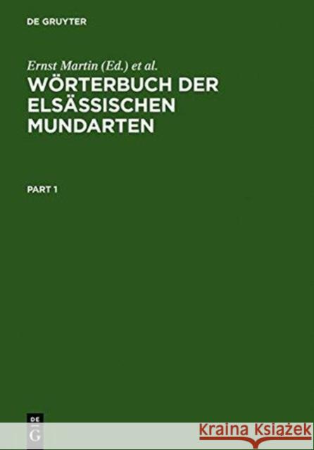 Wörterbuch Der Elsässischen Mundarten Martin, Ernst 9783110033380