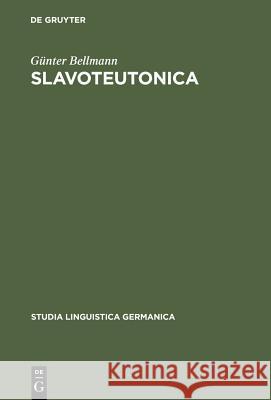 Slavoteutonica Günter Bellmann 9783110033441 De Gruyter