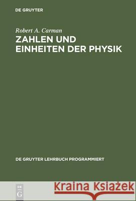 Zahlen und Einheiten der Physik Carman, Robert a. 9783110035261 Walter de Gruyter