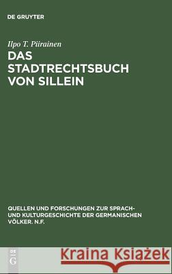 Das Stadtrechtsbuch von Sillein Piirainen, Ilpo T. 9783110035438 De Gruyter