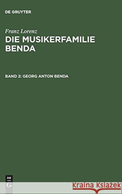 Georg Anton Benda Franz Lorenz 9783110035681 Walter de Gruyter