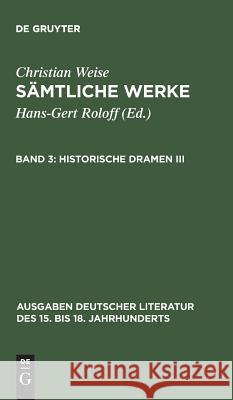 Sämtliche Werke, Band 3, Historische Dramen III Roloff, Hans-Gert 9783110035926