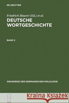 Deutsche Wortgeschichte. Band 2 Friedrich Maurer, Heinz Rupp, Friedrich Stroh 9783110036190 De Gruyter