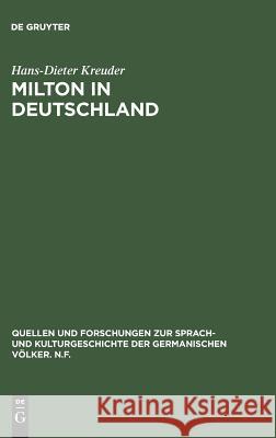 Milton in Deutschland Hans-Dieter Kreuder 9783110036855 De Gruyter