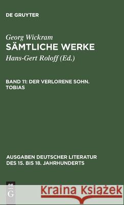 Sämtliche Werke, Band 11, Der verlorene Sohn. Tobias Roloff, Hans-Gert 9783110037364 De Gruyter