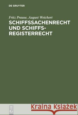 Schiffssachenrecht und Schiffsregisterrecht Prause, Fritz 9783110038194 Walter de Gruyter