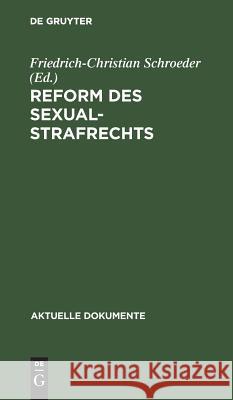 Reform des Sexualstrafrechts Friedrich-Christian Schroeder 9783110039344