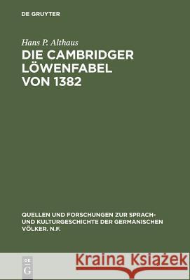 Die Cambridger Löwenfabel von 1382 Althaus, Hans P. 9783110039399