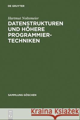 Datenstrukturen Und Höhere Programmiertechniken Noltemeier, Hartmut 9783110039474 Walter de Gruyter