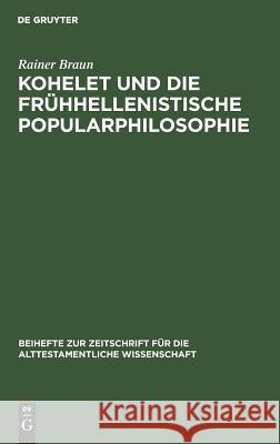 Kohelet Und Die Frühhellenistische Popularphilosophie Braun, Rainer 9783110040500 De Gruyter