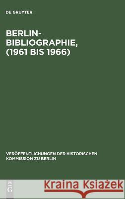 Berlin-Bibliographie, (1961 bis 1966) Scholz, Ursula 9783110040609