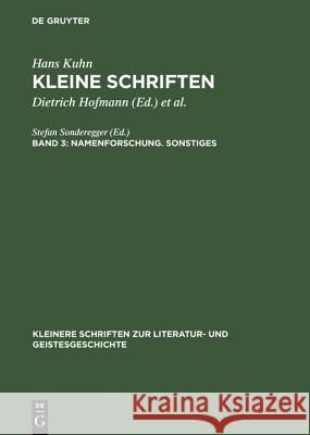 Kleine Schriften, Band 3, Namenforschung. Sonstiges  9783110041095 Walter de Gruyter