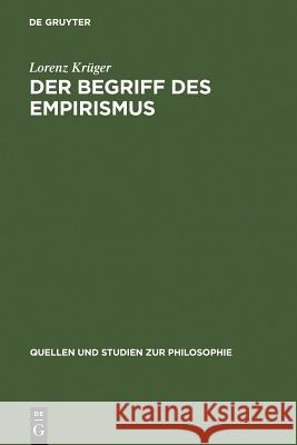 Der Begriff des Empirismus Krüger, Lorenz 9783110041330