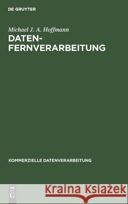 Datenfernverarbeitung Michael J a Hoffmann 9783110041811 Walter de Gruyter