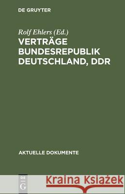 Verträge Bundesrepublik Deutschland, Ddr Ehlers, Rolf 9783110042382 Walter de Gruyter
