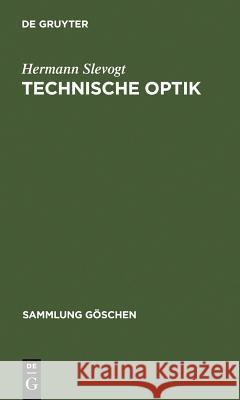 Technische Optik Hermann Slevogt 9783110042870 Walter de Gruyter