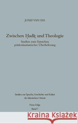 Zwischen Hadit und Theologie Ess, Josef Van 9783110042900 Walter de Gruyter