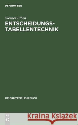 Entscheidungstabellentechnik Werner Elben 9783110043181 Walter de Gruyter