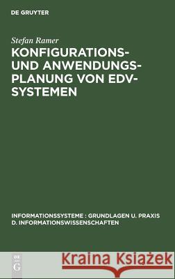 Konfigurations- und Anwendungsplanung von EDV-Systemen Stefan Ramer 9783110043198 De Gruyter