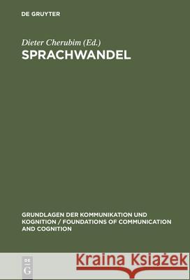 Sprachwandel: Reader zur diachronischen Sprachwissenschaft Dieter Cherubim, Dieter Cherubim 9783110043303 De Gruyter