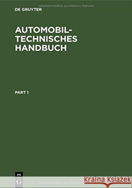 Automobiltechnisches Handbuch: Ergänzungsband Zur 18. Auflage No Contributor 9783110043730 Walter de Gruyter