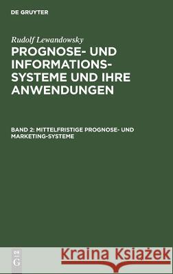 Mittelfristige Prognose- und Marketing-Systeme Lewandowsky, Rudolf 9783110043822
