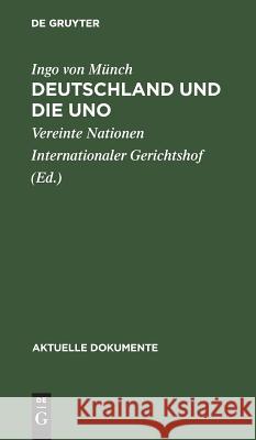Deutschland Und Die Uno Ingo Von Münch, Vereinte Nationen Internationaler Gerichtshof 9783110044072 de Gruyter