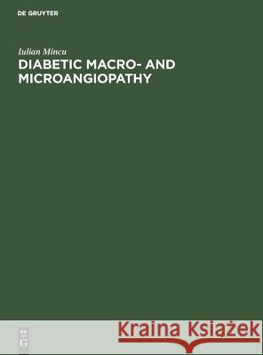 Diabetic Macro- And Microangiopathy Iulian Mincu 9783110045338 Walter de Gruyter