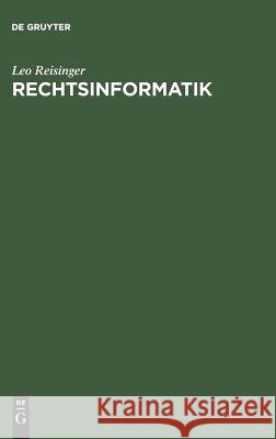 Rechtsinformatik Leo Reisinger 9783110045826