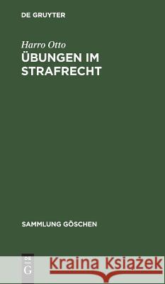 Übungen im Strafrecht Otto, Harro 9783110047905 De Gruyter