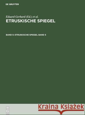 Etruskische Spiegel Körte, G. 9783110048162 De Gruyter